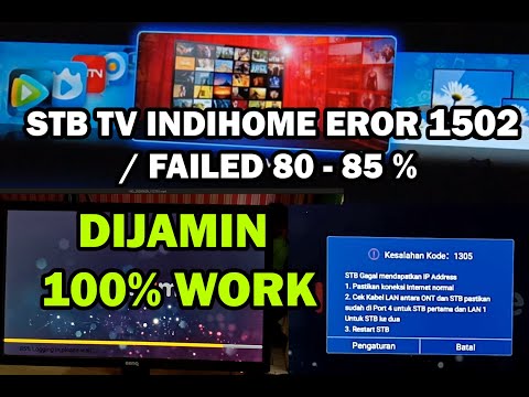 STB TV INDIHOME EROR 1502 /  1305  ( 80-85% BERHENTI )   DIJAMIN 100% WORK