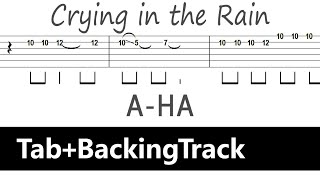 A-ha - Crying in the Rain / Guitar Tab+BackingTrack