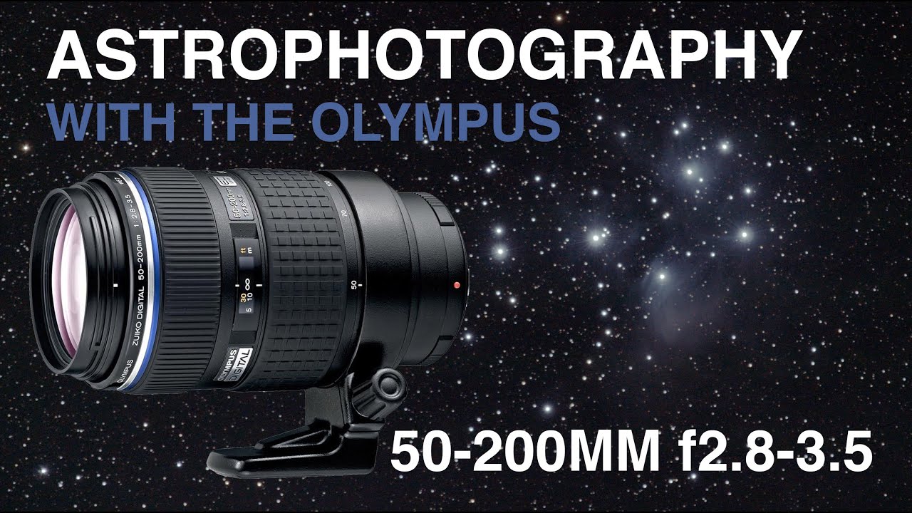 Olympus 50 200mm 2.8-3.5f for Astrophotography