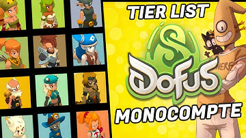 LA MEILLEURE CLASSE MONOCOMPTE DE DOFUS 3 ? TIER LIST
