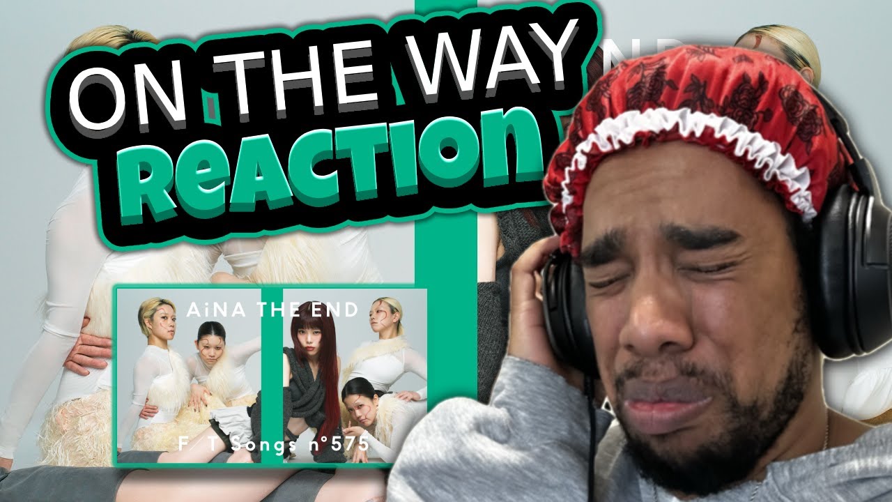 何これ!!!!!! AiNA THE END - On The Way / THE FIRST TAKE | Reaction 何これ!!!!!! AiNA THE END - On The Way / THE FIRST TAKE | Reaction