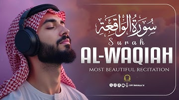 Surah Al-Waqiah سورة الواقعة | Majestic LoFi Quran to Calm the Heart & Attract Rizq | #surahwaqiah