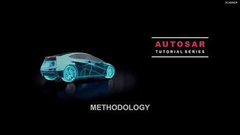 METHODOLOGY | AUTOSAR VIDEO TUTORIALS