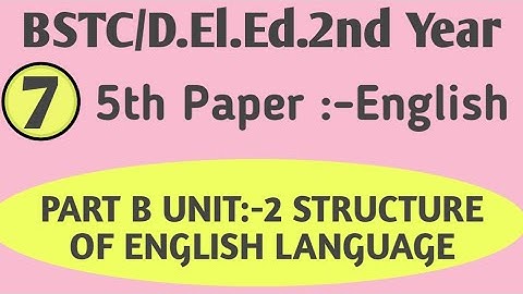 BSTC 2nd Second year/ Part B Unit 2 structure of English  बीएसटीसी 5th Paper English By NJ MOTIVES
