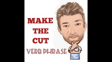 English Tutor, Nick P Verb Phrase (365) Make the Cut - Origin