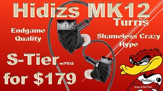 HIDIZS MK12 TURRIS - A 12mm Single DD that's done SO RIGHT! Must watch IEM Review and Tuning