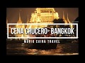 CHAO PHRAYA-CENA CRUCERO | BANGKOK | Mario Caira TV | Travel