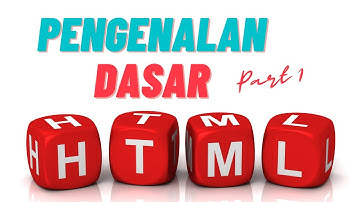 BELAJAR DASAR HTML DIJAMIN BISA PART 1