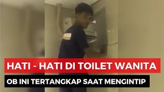 Hati-Hati! Ada OB Mesum Ngintip Pelanggan di WC Restoran!