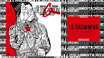 Lil Wayne - Drowning ft Vice Versa & Marley G [D6 Reloaded]