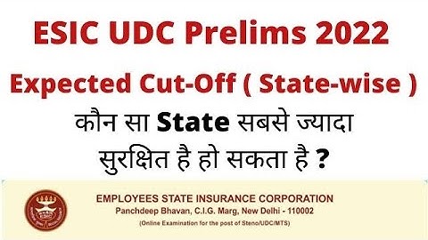 ESIC UDC Prelims Exam 2022 | Expected Cut-Off ( State-wise ) after Normalisation
