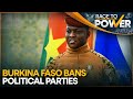 Burkina Faso Bans Political Parties Ibrahim Traore Tightens Grip On Power WION