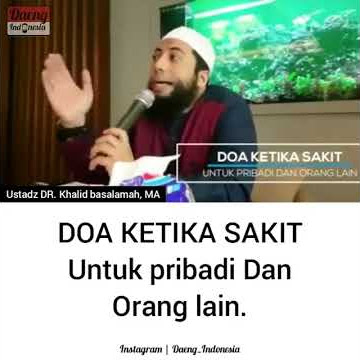 Doa ketika Sakit ,Untuk Pribadi dan orang Lain - Ustadz Khalid basalamah