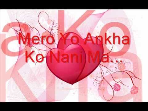 MERO YO ANKHA KO NANI MA.wmv - YouTube