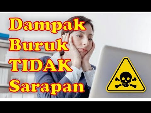 Video: 10 Dampak Berbahaya Melewatkan Sarapan