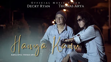 Decky Ryan & Thomas Arya - Hanya Kamu (Official Music Video)