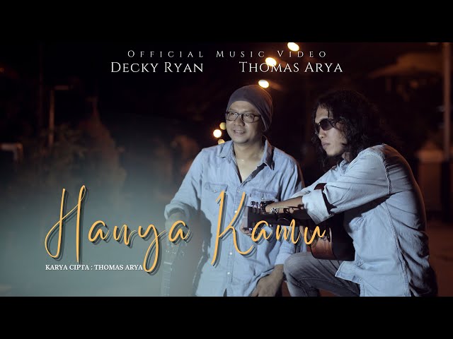 Decky Ryan & Thomas Arya - Hanya Kamu (Official Music Video) class=