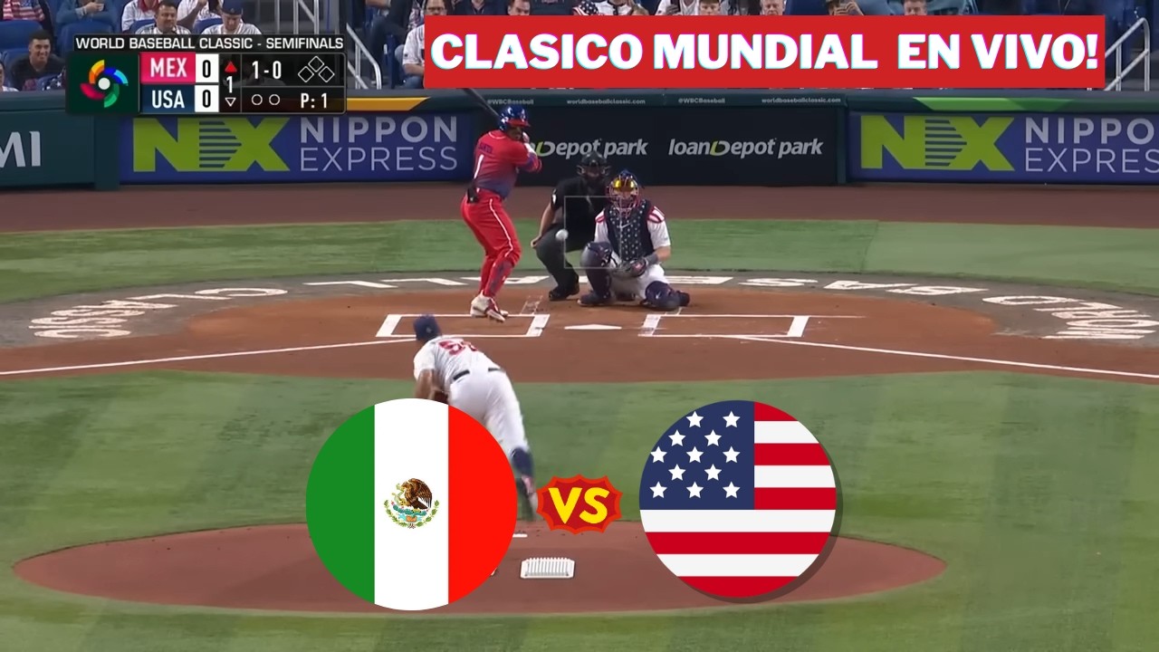 🔴EN VIVO: MEXICO 🆚 ESTADOS UNIDOS / CLASICO MUNDIAL