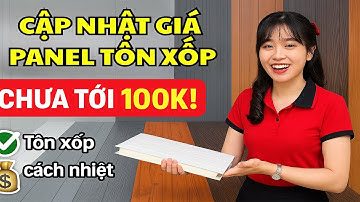 Tấm panel tôn xốp cách nhiệt giá bao nhiêu? Khám phá báo giá mới nhất & ưu điểm cách nhiệt vượt trội