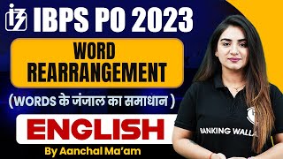 IBPS PO 2023 | Word Rearrangement | Concepts Of English Grammar | English By Aanchal Mam