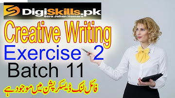 Digiskills Creative Writing Exercise 2 batch 11 solution 2021