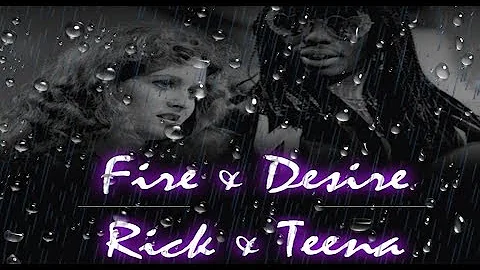 (Slow Rainy Remix) Fire and Desire - Rick James & Teena Marie