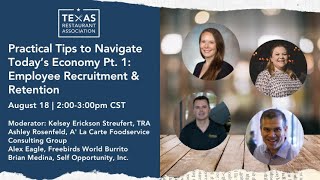 Practical Tips to Navigate Today’s Economy Pt. 1: Employee Recruitment & Retention
