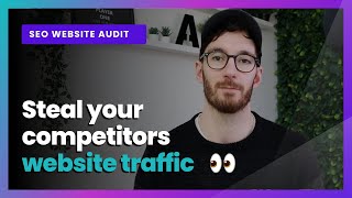 How to spy on your SEO competitors and steal their traffic (Free SEO competitor audit)