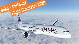 Doha - Carthage (Tunisia) [Qatar Airways 787] - MSFS/Flight Simulator 2020 LIVE WEATHER (1080P HD)