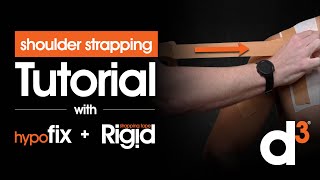 How to Strap Your Shoulder with d3 Hypofix and Rigid Tape