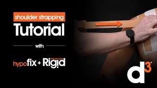 How to Strap Your Shoulder - d3 Hypofix and Rigid Strapping Tape (RST)