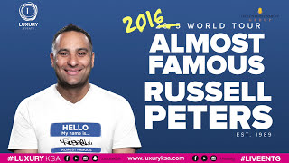 Russell Peters 2016 "Almost Famous World Tour" in Riyadh, Kingdom Saudi Arabia