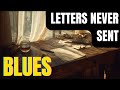 Letters Never Sent | Album: Dust on the Highway | Blues