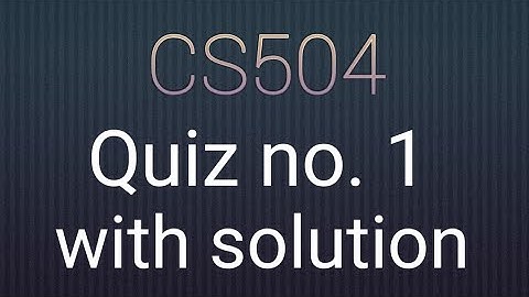 CS504 quiz 1 solved
