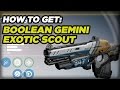 How to get the boolean gemini exotic scout rifle  destiny the taken king