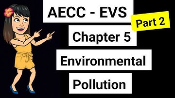 AECC-EVS Chapter 5 Environmental Pollution Part 2 | DU AECC EVS Lectures | Bhavana Bisht