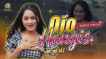 DJ Ojo Nangis - Safira Inema (Official Music Video)