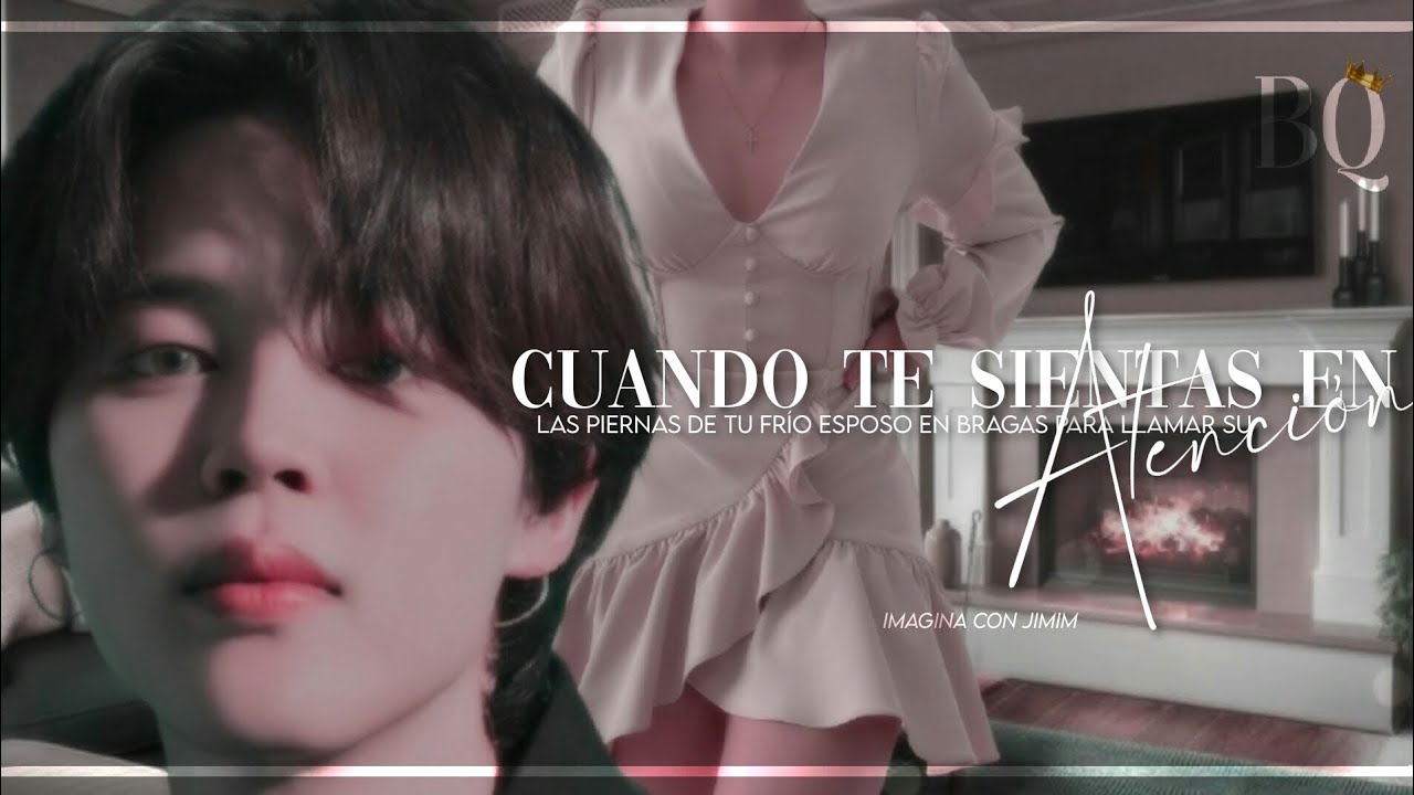 Cd te sientas en las piernas de tu frío esposo en bragas para llamar su atención «imagina con Jimin»