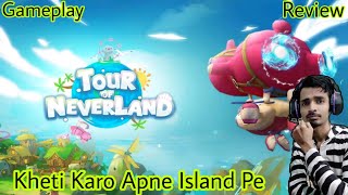 Tour Of Neverland | Gameplay | Review | Hindi | 3D Farm-Based Android Game 2021 | screenshot 1