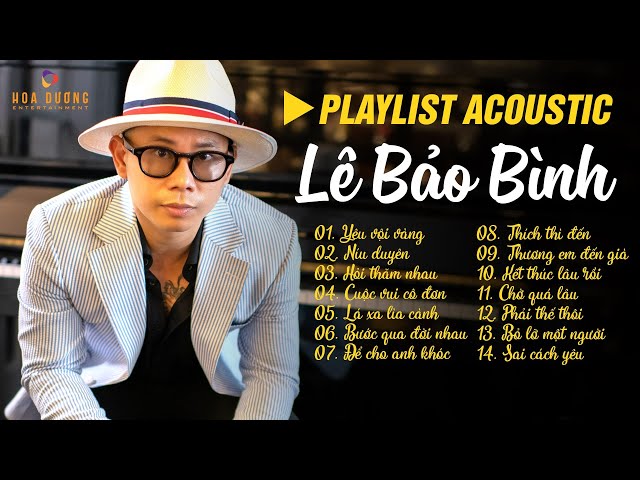 Lê Bảo Bình TOP Hits 2023 - Album Những Ca Khúc Acoustic Hay Nhất Lê Bảo Bình - Nhạc Trẻ Hot Nhất class=