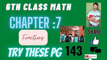 Pg 143:: Try These || Chapter 7 || Fraction || 6th Class|| NCERT|| #Subjects_Guru