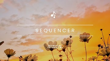 Mainstage #6 | How to setup a Sequencer