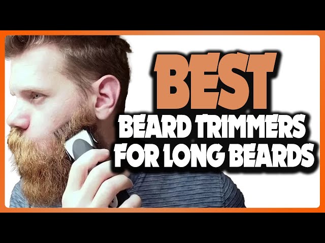 blæse hul falanks klarhed ✓Top 5: Best Beard Trimmers for Long Beards In 2023 👌 [ Best Professional Beard  Trimmer ] - YouTube