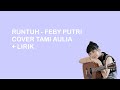 RUNTUH - FEBY PUTRI COVER TAMI AULIA + LIRIK