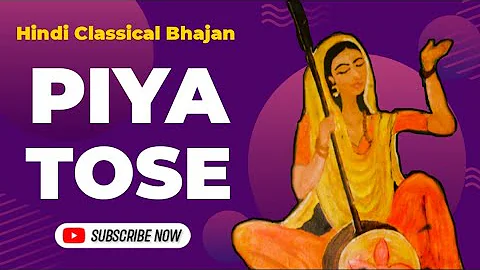 PIYA TOSE | Hindi Classical Bhajan | Raag Yaman | Meerabai | Melodywala Originals