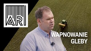 Wapnowanie gleby. Jak, kiedy i czym wapnować? Dofinansowanie do wapnowania || AR #157