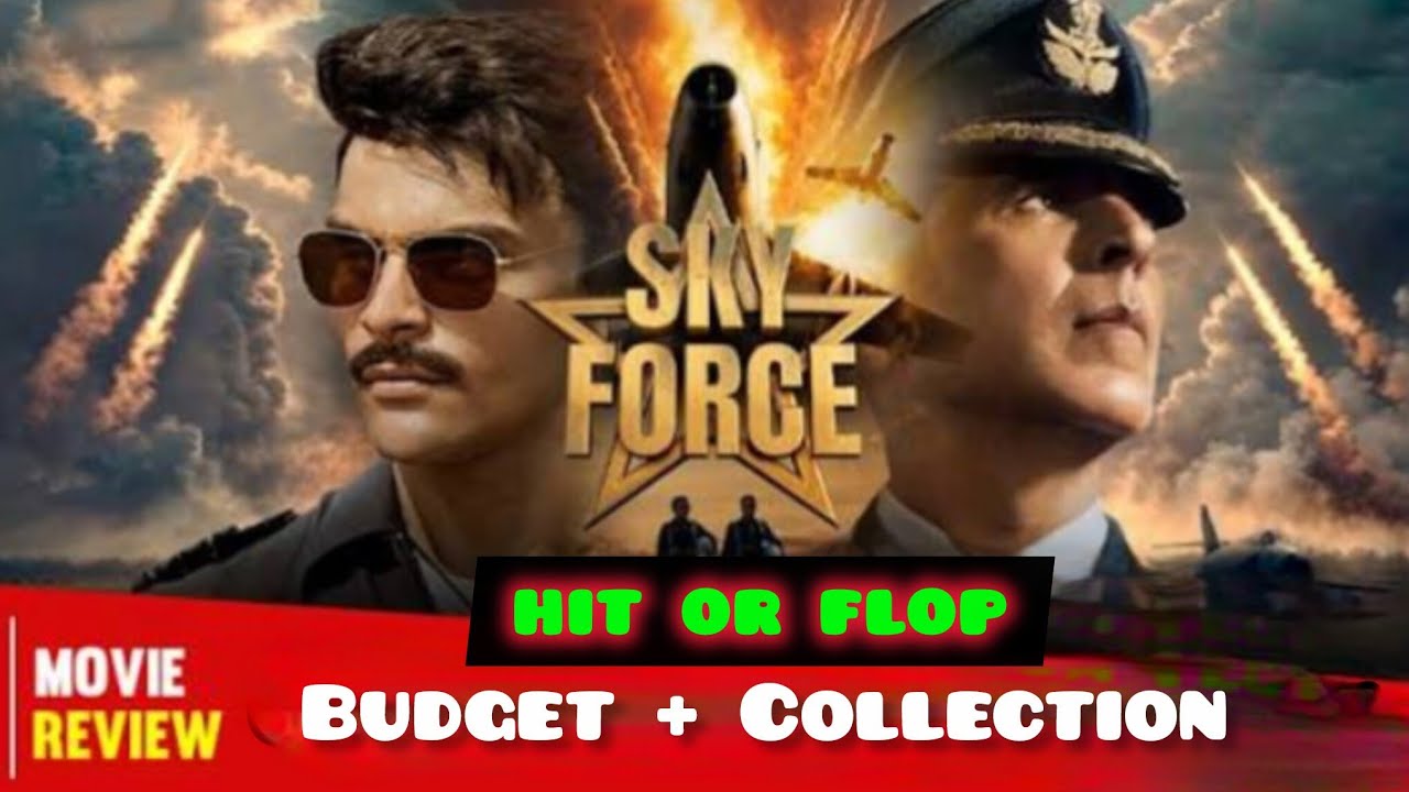 Sky force Movie Budget and box office collection | sky force Movie Review | Akshay Kumar Movies 