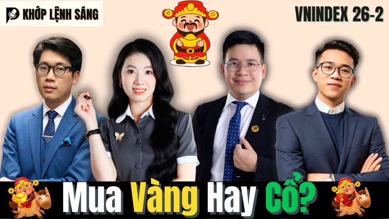 VNIndex Khớp Lệnh: Vía Thần Tài Mua Vàng Hay Cổ? | Phân Tích Thị Trường