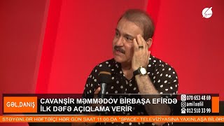 Cavanşir Məmmədov: Mənim bir başımın gülləsi əksikdir! - Gəl Danış