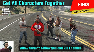 GTA 5 - How to Get All Characters Together and Big Mafia | Allow them to Follow You & Attack Enemies
